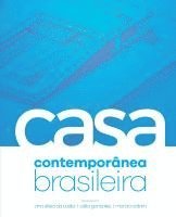 bokomslag A Casa Contemporânea Brasileira