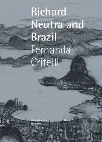 bokomslag Neutra and Brazil
