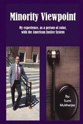 Sumi Mukherjee - Minority Viewpoint: My Experience - As a Person of Color - With the American Justice System, Häftad