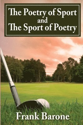 The Poetry of Sport and The Sport of Poetry 1