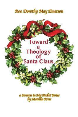 bokomslag Toward a Theology of Santa Claus