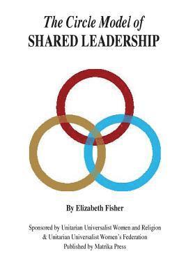 Elizabeth Fisher - Circle Model of Shared Leadership, Häftad