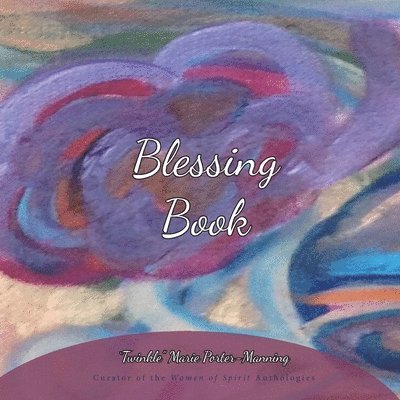 Twinkle Marie Manning, "Twinkle" Marie Manning - Blessing Book, Häftad