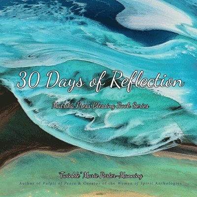 Twinkle Marie Manning, "Twinkle" Marie Manning - 30 Days of Reflection, Häftad