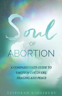 bokomslag The Soul of Abortion