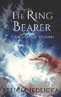 bokomslag The Ring Bearer Book 6 of The Warden