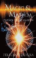 bokomslag Magic and Mayhem (Book 9 of The Warden)