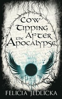 bokomslag Cow Tipping After the Apocalypse