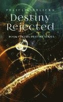 Destiny Rejected 1