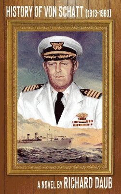 bokomslag History of von Schatt (1913-1960)