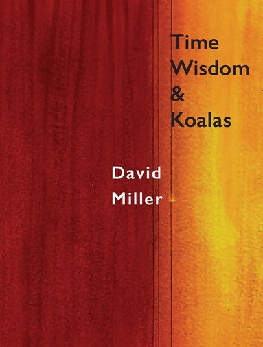 David Miller - Time, Wisdom, and Koalas, Häftad