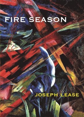 Joseph Lease - Fire Season, Häftad