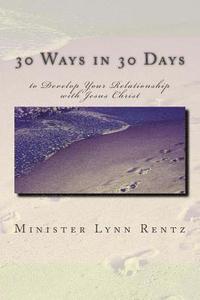 bokomslag 30 Ways in 30 Days to Develop Your Relationship with Jesus Christ