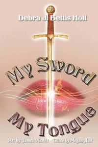 bokomslag My Sword, My Tongue