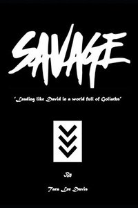 bokomslag Savage: Leading like David in a World Full of Goliaths