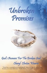 bokomslag Unbroken Promises: Answers for the Broken Soul