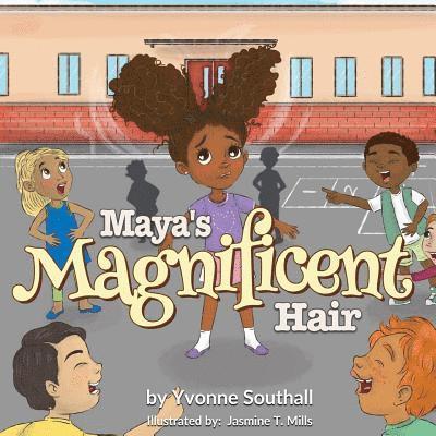 Maya's Magnificent Hair