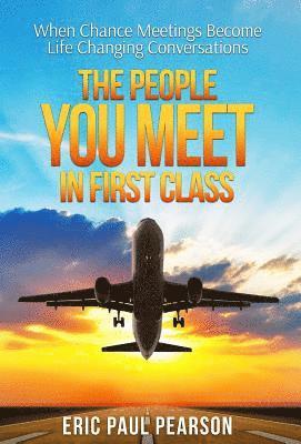 bokomslag The People You Meet in First Class