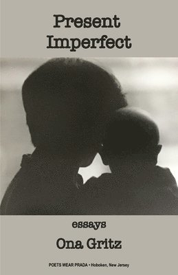 Ona Gritz - Present Imperfect, Häftad