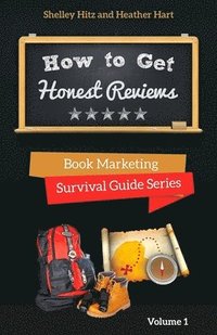 bokomslag How to Get Honest Reviews: 7 Proven Ways to Connect With Readers and Reviewers