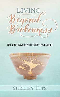 Living Beyond Brokenness 1
