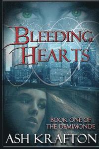 bokomslag Bleeding Hearts: Book One of the Demimonde