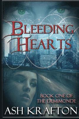 Bleeding Hearts: Book One of the Demimonde 1