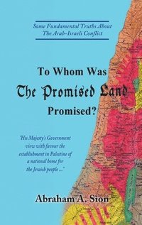 bokomslag To Whom Was The Promised Land Promised?