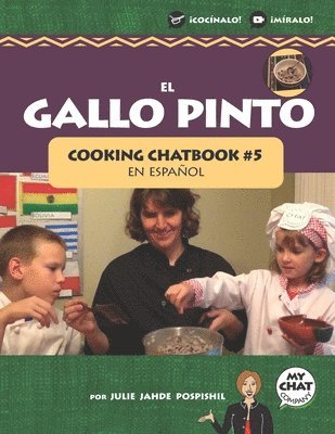 El Gallo Pinto: Cooking Chatbook #5 1