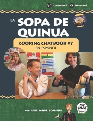 La Sopa de Quinua: Cooking Chatbook #7 en español 1