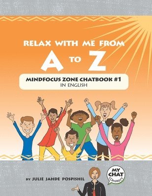 Relax With Me From A To Z: Mind Focus Zone Chatbook #1 in English 1