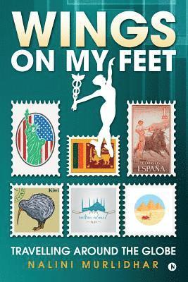 Wings on my Feet: Travelling around the Globe 1