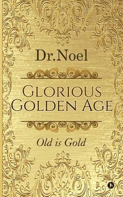 Glorious Golden Age: Old is Gold 1