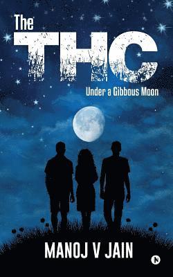 The THC: Under a Gibbous Moon 1
