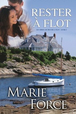 Marie Force, Marie, Force - Rester à Flot Les séries de Rester à Flot, Häftad