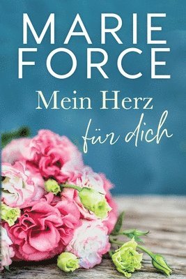Marie Force - Mein Herz für dich, Häftad