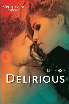 Delirious (Srie Quantum, Livre 6) 1