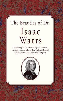 bokomslag The Beauties of Dr. Issac Watts
