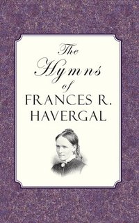 bokomslag Hymns of Frances Ridley Havergal