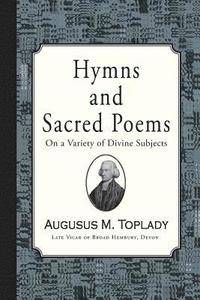 bokomslag Hymns and Sacred Poems of Augustus Toplady
