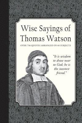 Wise Sayings of Thomas Watson 1