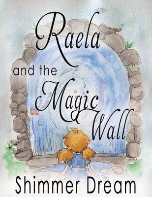 bokomslag Raela and the Magic Wall