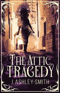 bokomslag The Attic Tragedy