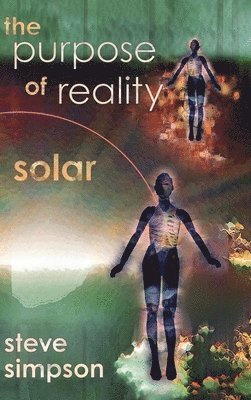 Steve Simpson - Purpose of Reality, Inbunden