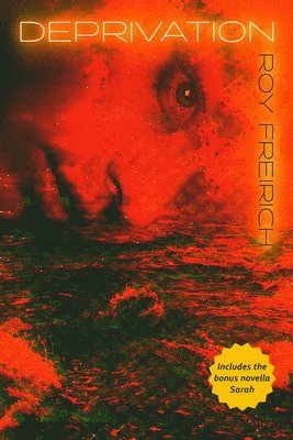 Roy Freirich - Deprivation, Häftad