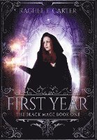 Rachel E Carter - First Year, Inbunden