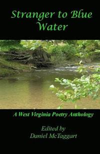 bokomslag Stranger To Blue Water: A West Virginia Poetry Anthology