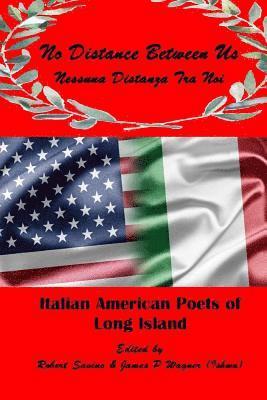 No Distance Between Us: Italian American Poets of Long Island 1