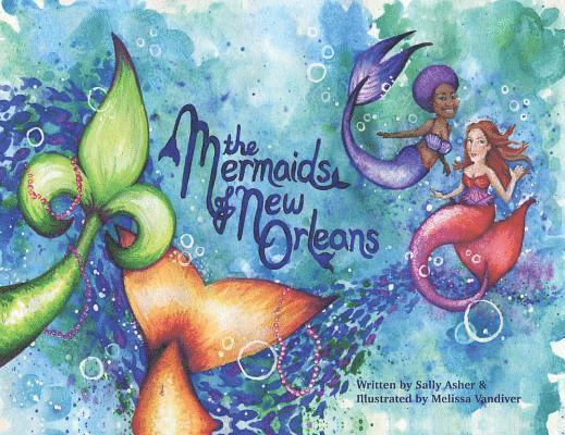 Sally Asher - Mermaids of New Orleans, Inbunden