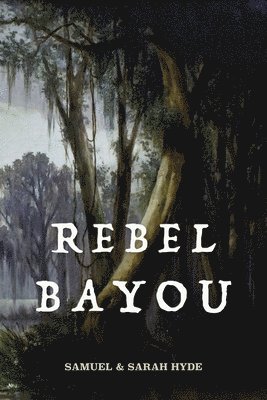 Rebel Bayou 1